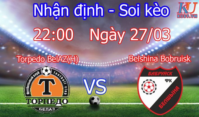 Nhận định soi kèo Torpedo BelAZ(H) - Belshina Bobruisk Giải Belarus - Premier League