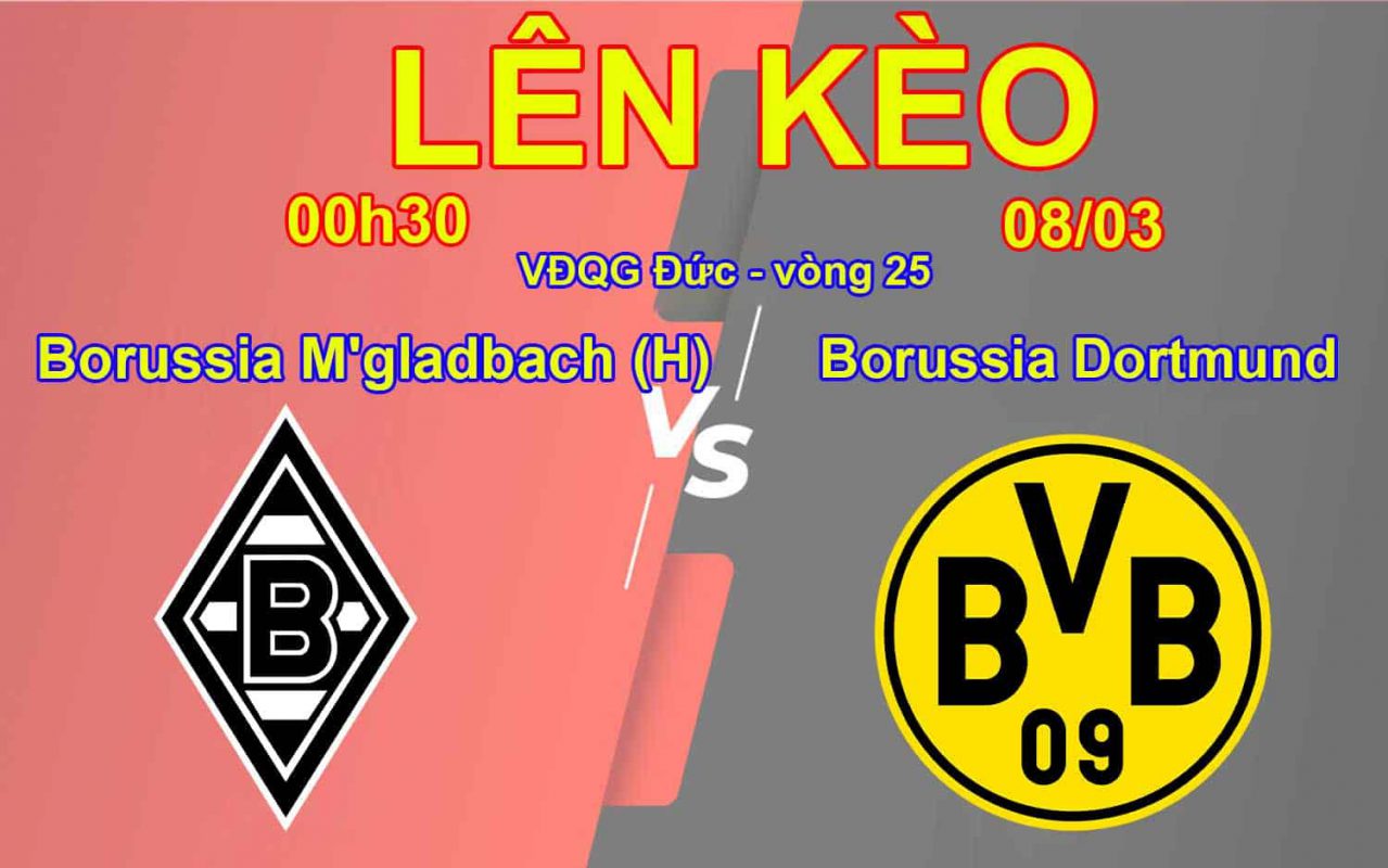 Lên Kèo Borussia M'gladbach (H) vs Borussia Dortmund 08/03 VĐQG Tây Ban Nha - vòng 27