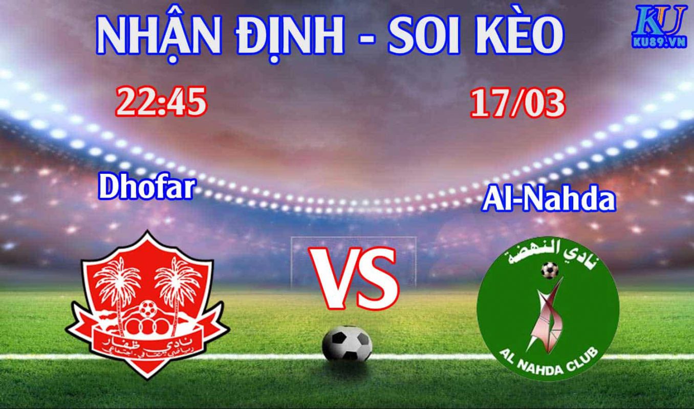 Nhận định soi kèo Dhofar vs Al-Nahda - Giải OMAN SULTAN CUP