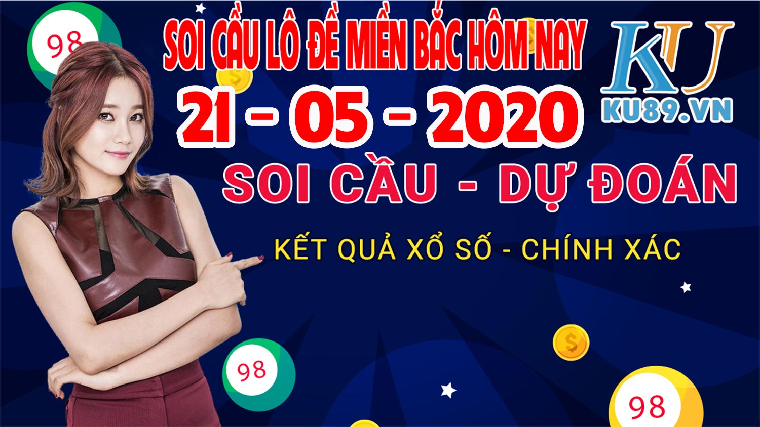 Soi Cầu Lô Đề Kết Quả Xổ Số Hôm Nay XSMB Ngày 21/5/2020 - KU89