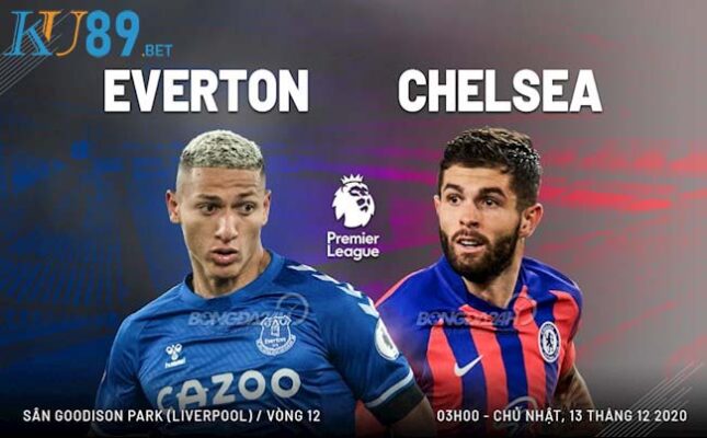 Dự đoán soi kèo Everton vs Chelsea 13-12-2020