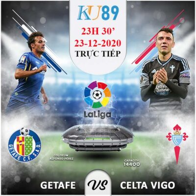 Getafe vs Celta Vigo - Soi kèo 23/12/2020