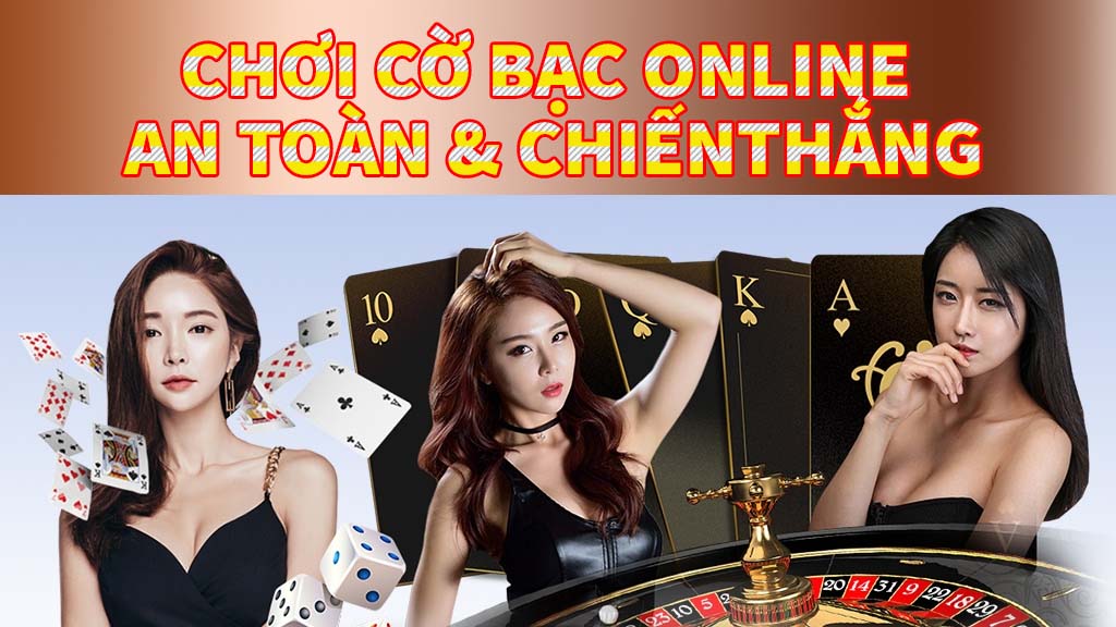 chơi cờ bạc online an toàn và chiến thắng