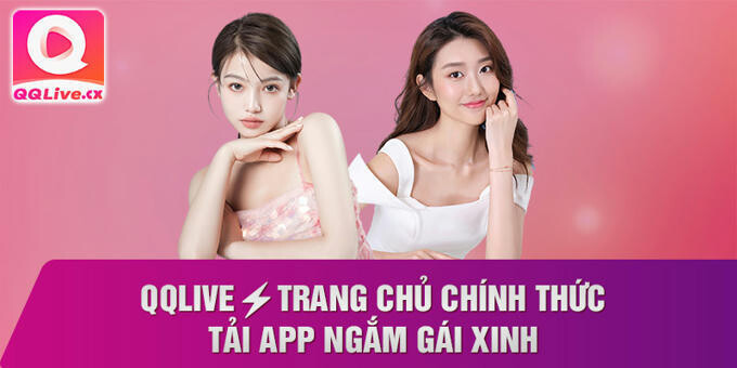 Tải xuống ứng dụng QQlive cho APK và iOS